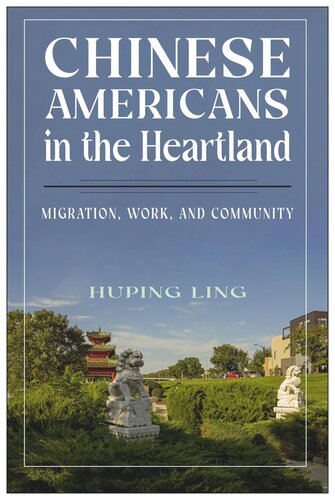 Chinese Americans in the Heartland: Migration, Work, and Community (PDF/EPUB Version)