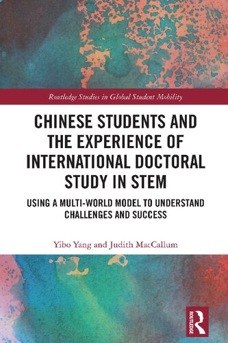Chinese Students and the Experience of International Doctoral Study in STEM: Using a Multi-World Model to Understand Challenges and Success (PDF/EPUB Version)