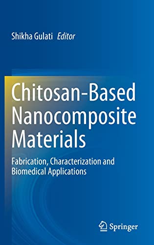 Chitosan-Based Nanocomposite Materials: Fabrication, Characterization and Biomedical Applications (PDF/EPUB Version)