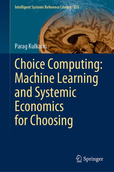 Choice Computing: Machine Learning and Systemic Economics for Choosing (PDF/EPUB Version)