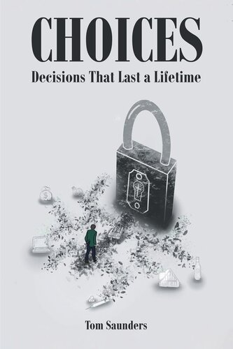 Choices: Decisions That Last a Lifetime (PDF/EPUB Version)