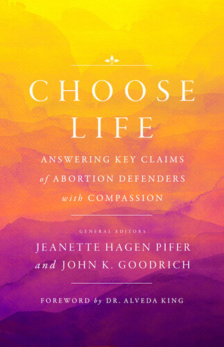 Choose Life: Answering Key Claims of Abortion Defenders with Compassion (PDF/EPUB Version)