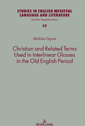 Christian and Related Terms Used in Interlinear Glosses in the Old English Period (PDF/EPUB Version)