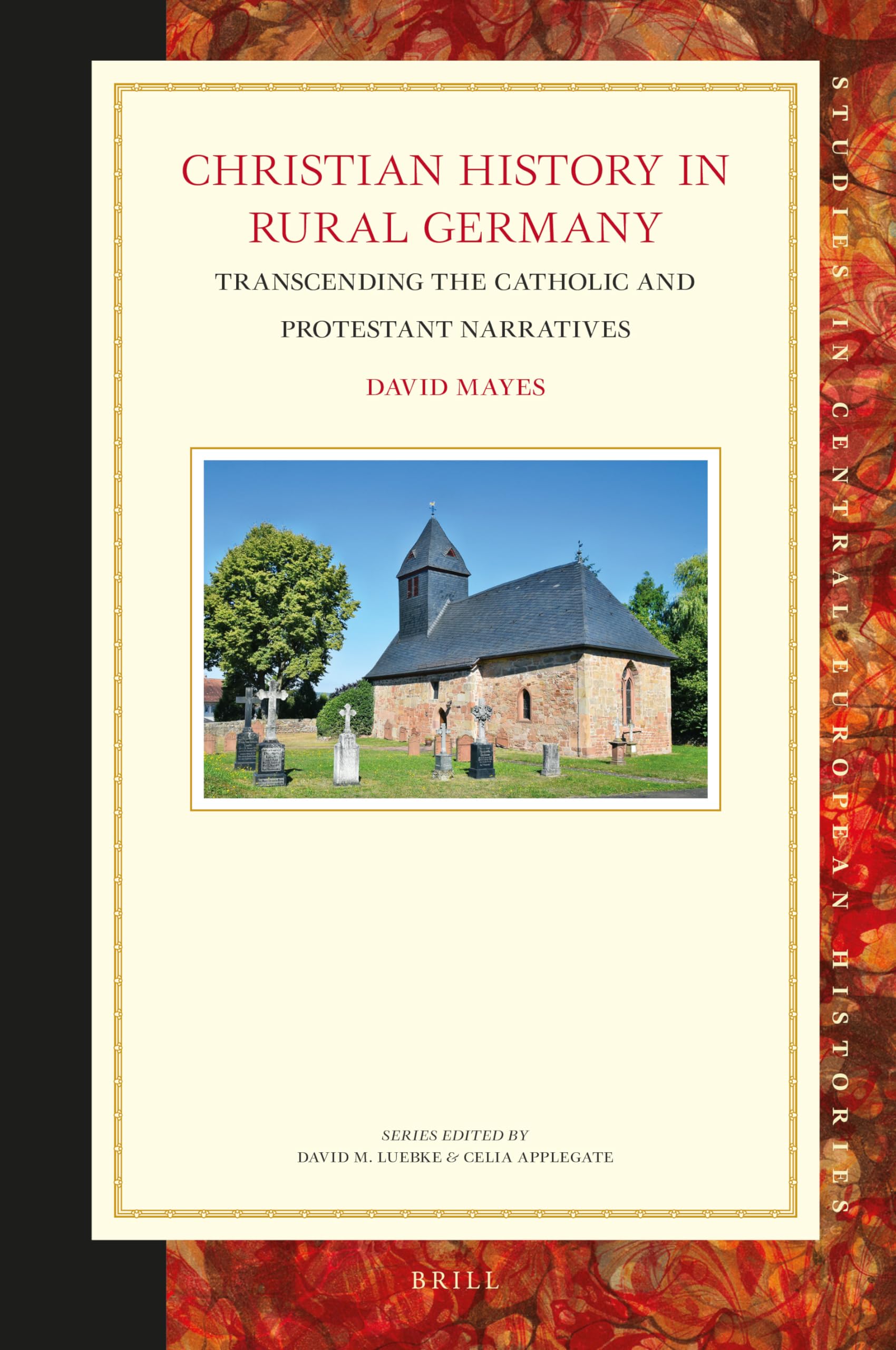 Christian History in Rural Germany: Transcending the Catholic and Protestant Narratives (PDF/EPUB Version)