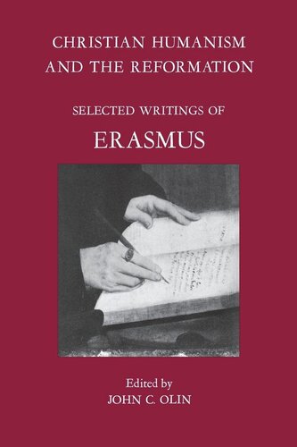 Christian Humanism and the Reformation: Selected Writings of Erasmus (PDF/EPUB Version)