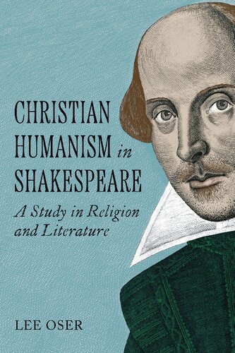 Christian Humanism in Shakespeare: A Study in Religion and Literature (PDF/EPUB Version)