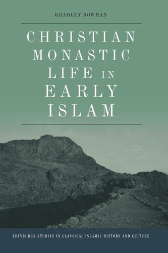 Christian Monastic Life in Early Islam (PDF/EPUB Version)