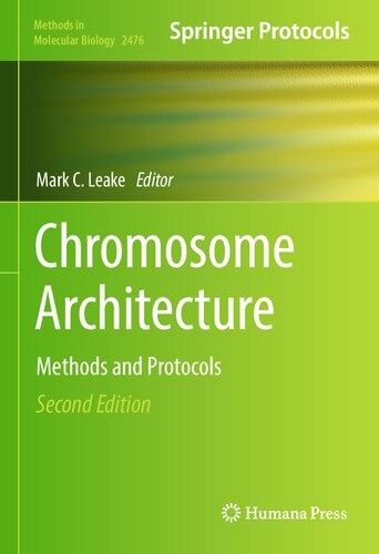 Chromosome Architecture: Methods and Protocols (Methods in Molecular Biology, 2476) (PDF/EPUB Version)