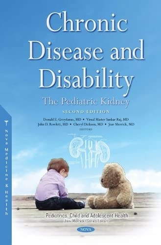 Chronic Disease and Disability: The Pediatric Kidney (PDF/EPUB Version)