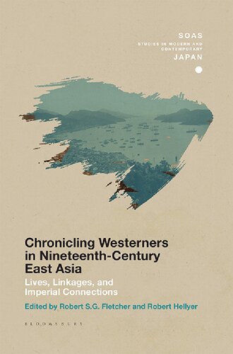 Chronicling Westerners in Nineteenth-Century East Asia: Lives, Linkages, and Imperial Connections (PDF/EPUB Version)