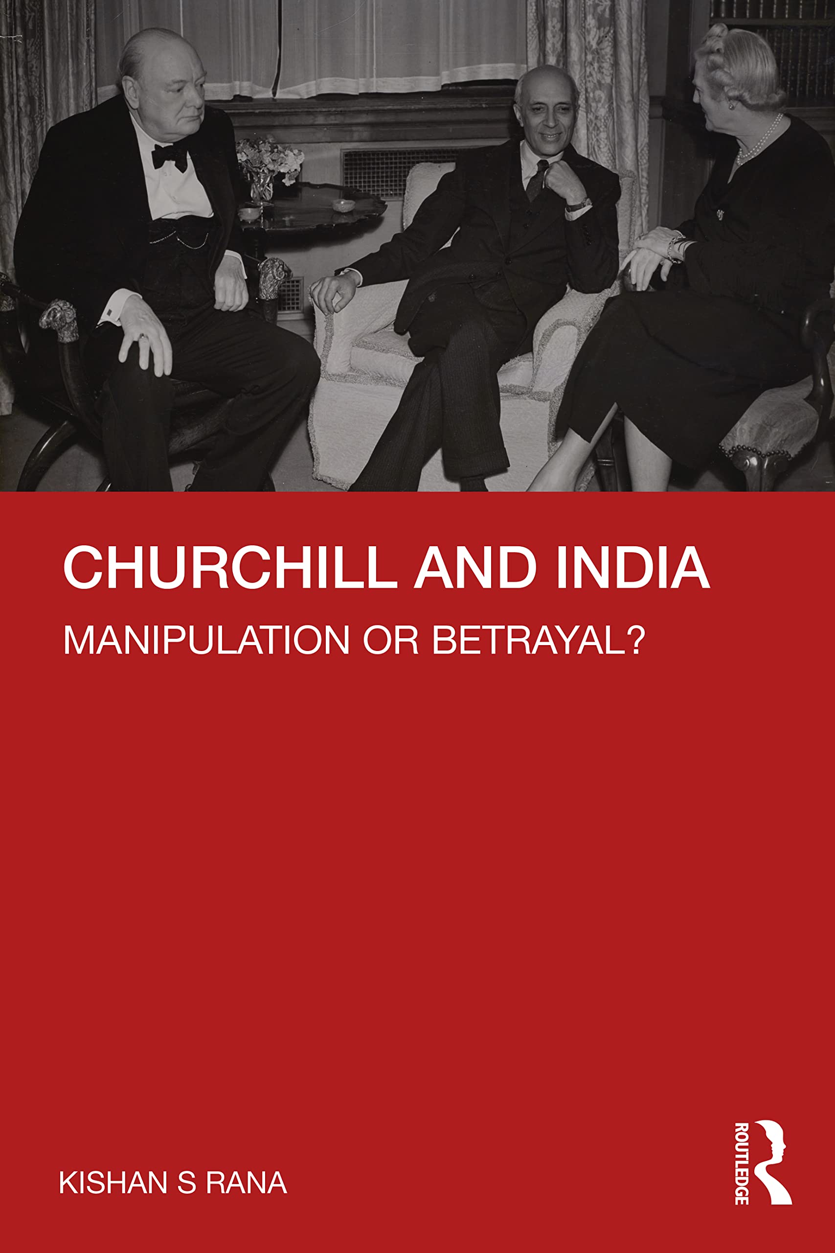 Churchill and India: Manipulation or Betrayal? (PDF/EPUB Version)