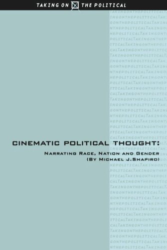 Cinematic Political Thought: Narrating Race, Nation and Gender (PDF/EPUB Version)