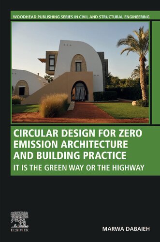 Circular Design for Zero Emission Architecture and Building Practice: It is the Green Way or the Highway (PDF/EPUB Version)