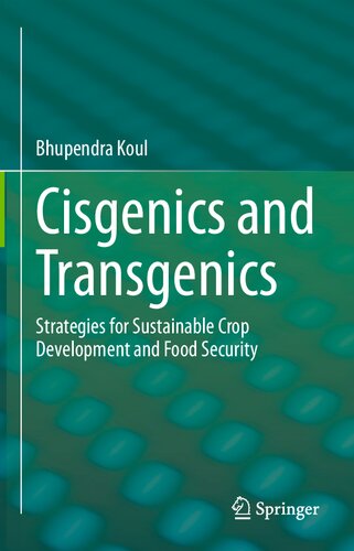 Cisgenics and Transgenics: Strategies for Sustainable Crop Development and Food Security (PDF/EPUB Version)