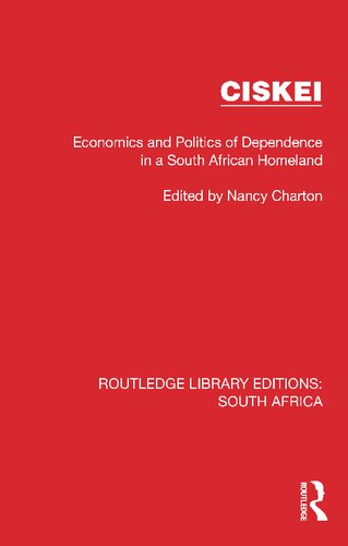 Ciskei: Economics and Politics of Dependence in a South African Homeland (PDF/EPUB Version)
