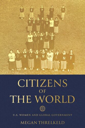 Citizens of the World: U.S. Women and Global Government (PDF/EPUB Version)