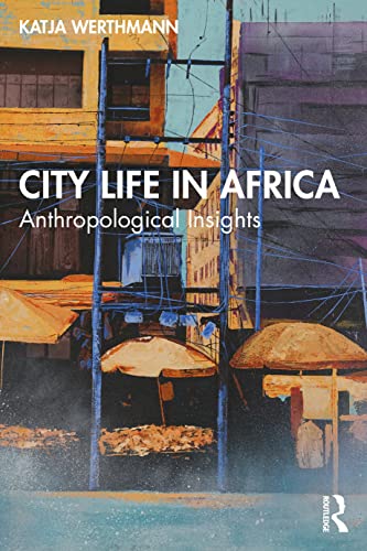 City Life in Africa: Anthropological Insights (PDF/EPUB Version)