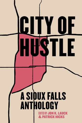 City of Hustle: A Sioux Falls Anthology (PDF/EPUB Version)