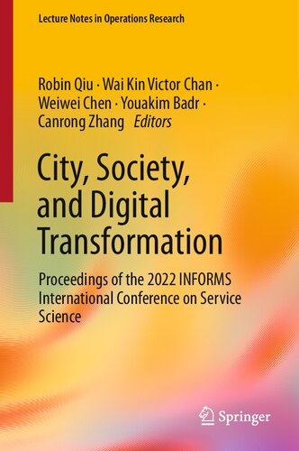 City, Society, and Digital Transformation: Proceedings of the 2022 INFORMS International Conference on Service Science (PDF/EPUB Version)