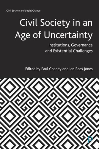 Civil Society in an Age of Uncertainty: Institutions, Governance and Existential Challenges (PDF/EPUB Version)