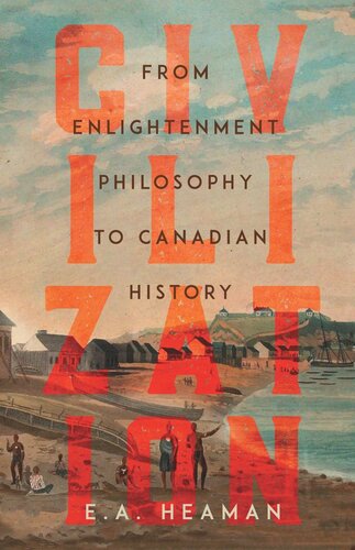 Civilization: From Enlightenment Philosophy to Canadian History (PDF/EPUB Version)