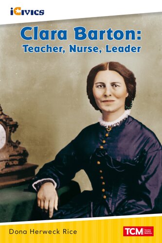 Clara Barton: Teacher, Nurse, Leader (PDF/EPUB Version)
