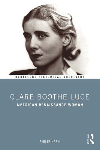 Clare Boothe Luce: American Renaissance Woman (PDF/EPUB Version)