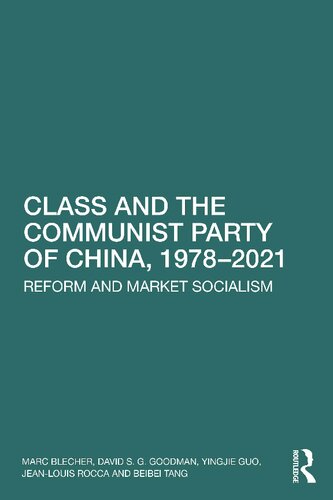 Class and the Communist Party of China, 1978-2021: Reform and Market Socialism (PDF/EPUB Version)