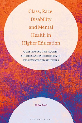 Class, Race, Disability and Mental Health in Higher Education: Questioning the Access, Success and Progression of Disadvantaged Students (PDF/EPUB Version)