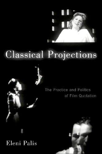 Classical Projections: The Practice and Politics of Film Quotation (PDF/EPUB Version)