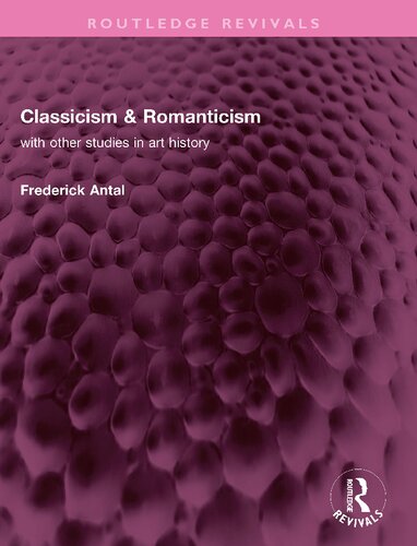 Classicism & Romanticism: with other studies in art history (PDF/EPUB Version)