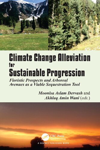 Climate Change Alleviation for Sustainable Progression: Floristic Prospects and Arboreal Avenues as a Viable Sequestration Tool (PDF/EPUB Version)