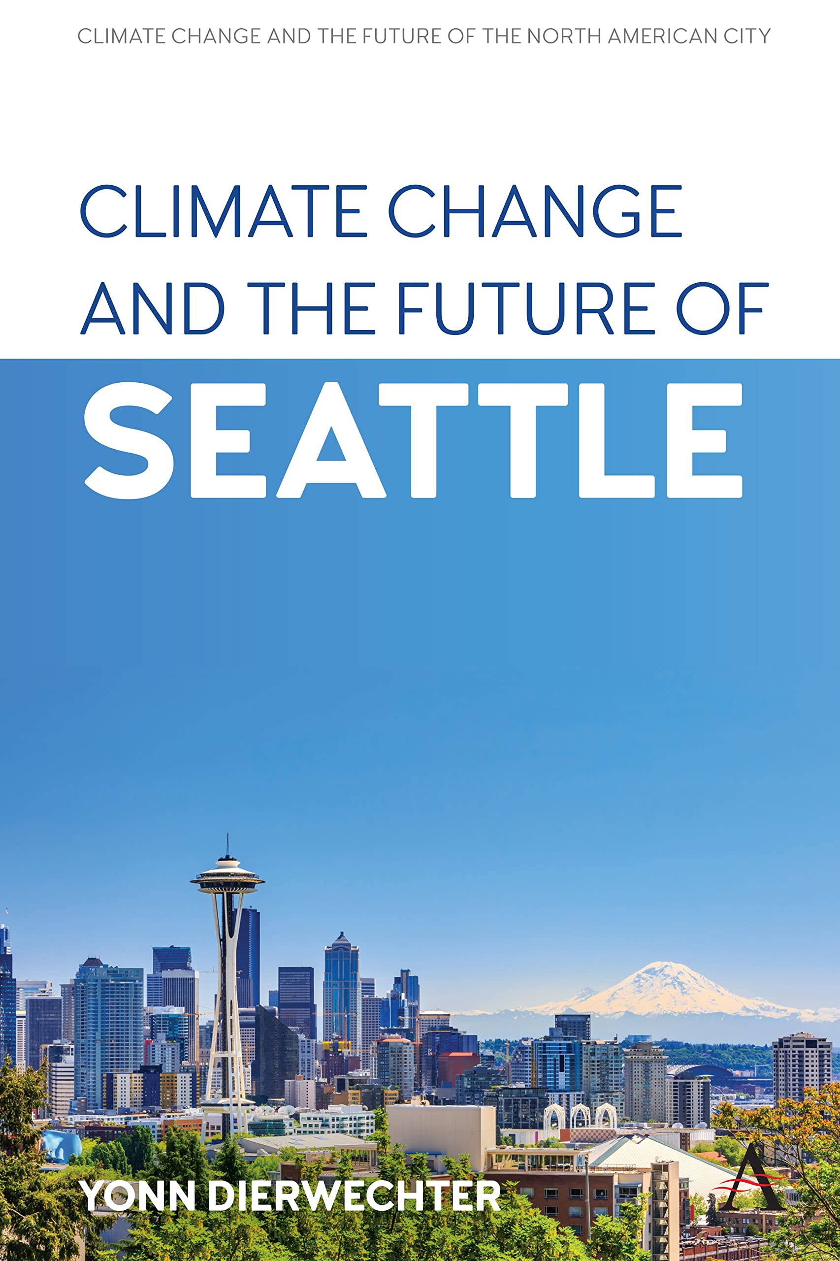 Climate Change and the Future of Seattle (PDF/EPUB Version)
