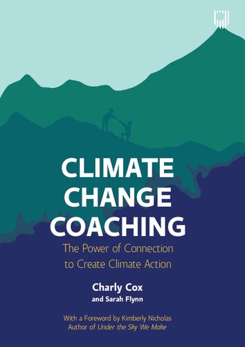 Climate Change Coaching: The Power of Connection to Create Climate Action (PDF/EPUB Version)
