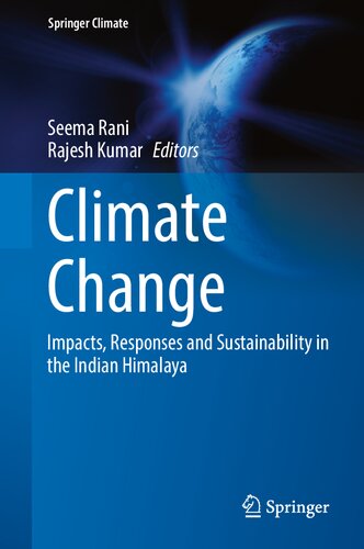 Climate Change: Impacts, Responses and Sustainability in the Indian Himalaya (Springer Climate) (PDF/EPUB Version)