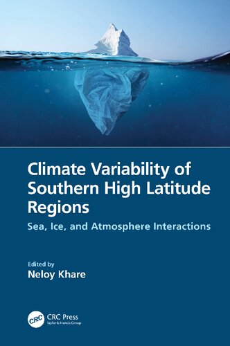 Climate Variability of Southern High Latitude Regions: Sea, Ice, and Atmosphere Interactions (PDF/EPUB Version)