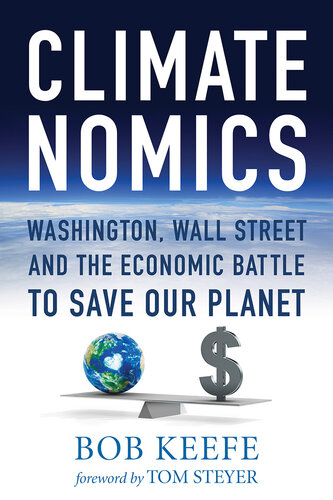 Climatenomics: Washington, Wall Street and the Economic Battle to Save Our Planet (PDF/EPUB Version)