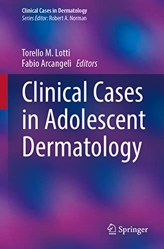 Clinical Cases in Adolescent Dermatology (Clinical Cases in Dermatology) (PDF/EPUB Version)