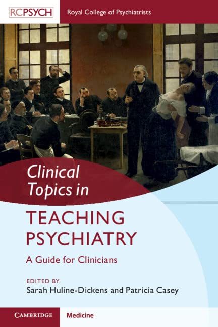 Clinical Topics in Teaching Psychiatry: A Guide for Clinicians (PDF/EPUB Version)