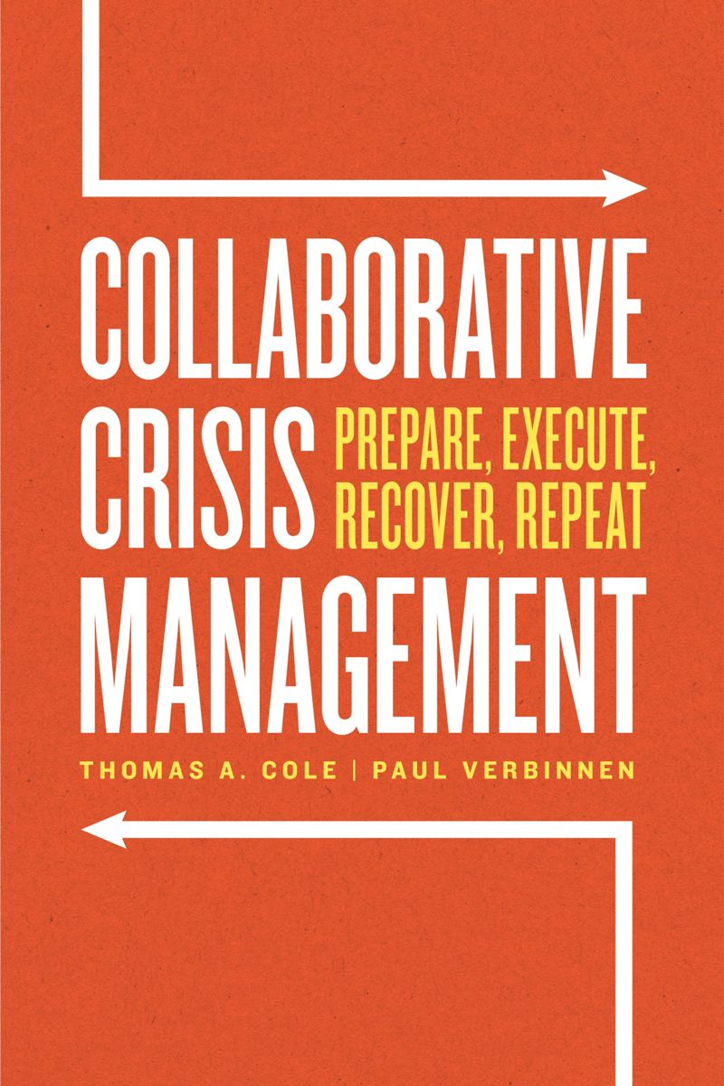 Collaborative Crisis Management Prepare, Execute, Recover, Repeat (PDF/EPUB Version)