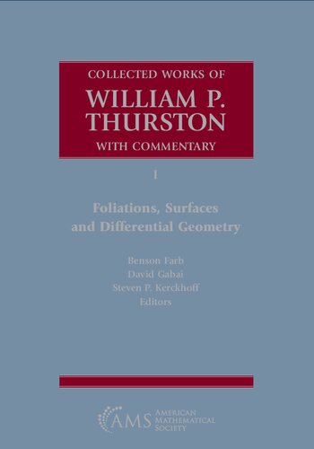 Collected Works of William P. Thurston with Commentary: I. Foliations, Surfaces and Differential Geometry (PDF/EPUB Version)