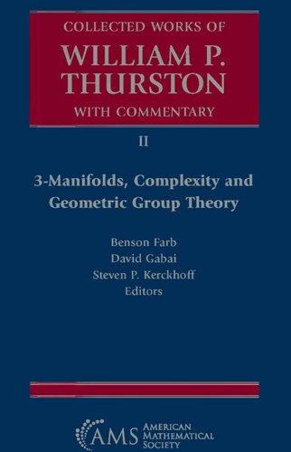 Collected Works of William P. Thurston with Commentary, II: 3-Manifolds, Complexity and Geometric Group Theory: 2 (PDF/EPUB Version)