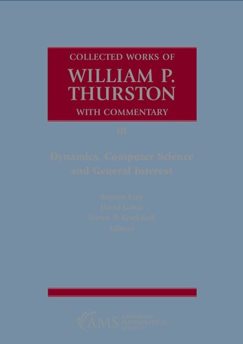 Collected works of William P. Thurston with commentary. III, dynamics, computer science and general interst (PDF/EPUB Version)