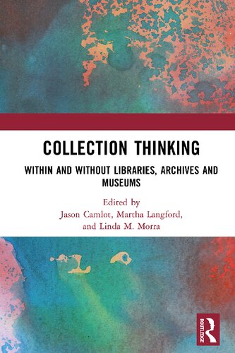 Collection Thinking: Within and Without Libraries, Archives and Museums (PDF/EPUB Version)