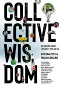 Collective Wisdom: Co-Creating Media for Equity and Justice (PDF/EPUB Version)