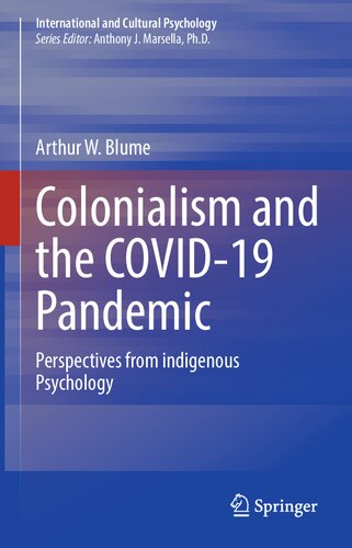 Colonialism and the COVID-19 Pandemic: Perspectives from indigenous Psychology (International and Cultural Psychology) (PDF/EPUB Version)