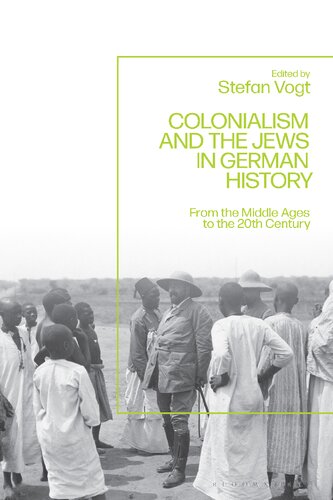 Colonialism and the Jews in German History: From the Middle Ages to the Twentieth Century (PDF/EPUB Version)