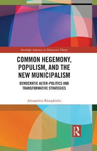 Common Hegemony, Populism, and the New Municipalism (PDF/EPUB Version)
