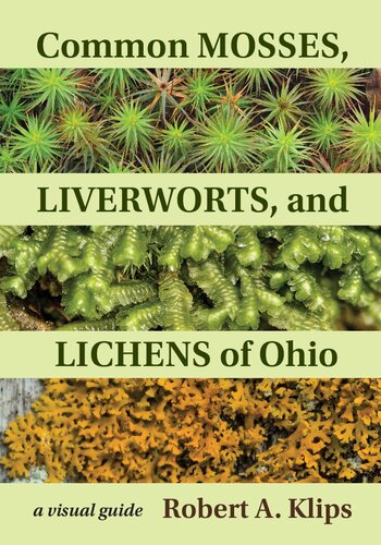 Common Mosses, Liverworts, and Lichens of Ohio: A Visual Guide (PDF/EPUB Version)