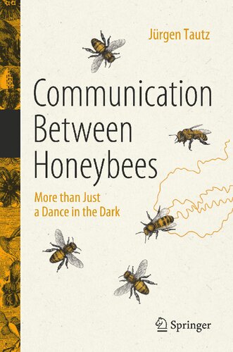 Communication Between Honeybees: More than Just a Dance in the Dark (PDF/EPUB Version)
